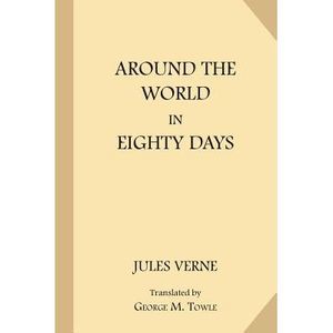 Around the World in Eighty Days -- Jules Verne